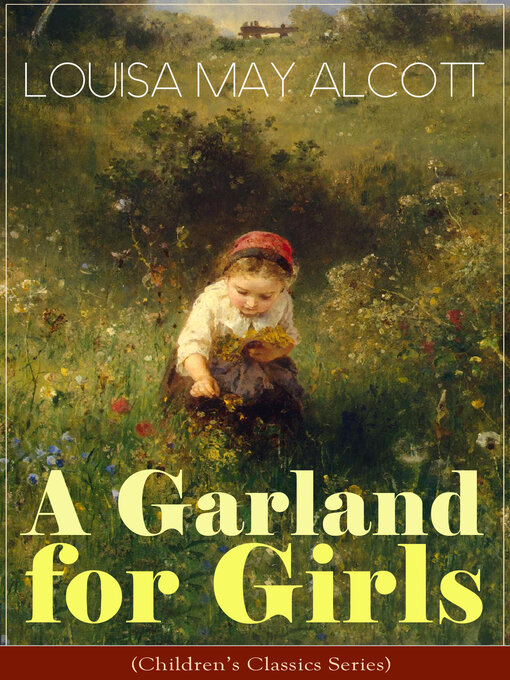 Title details for A Garland for Girls (Children's Classics Series) by Louisa May Alcott - Wait list